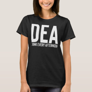Camiseta Bebida DEA Cada Tarde Graciosa Bebida Alcohol P