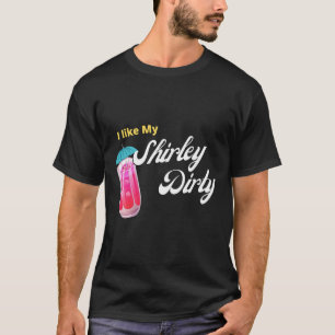 Camiseta Bebida del templo Dirty Shirley 