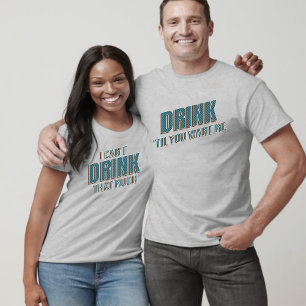 Camiseta Bebida divertida hasta que me quieras