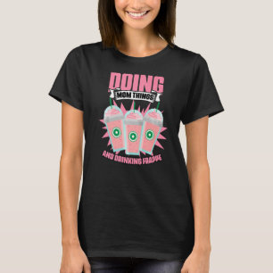 Camiseta Bebida Frappe Café Humor Para Una Cafeína Mamá