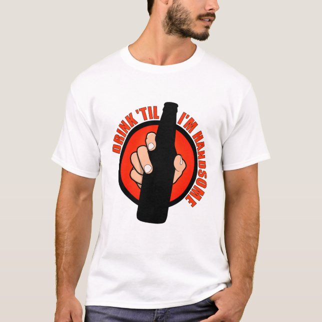 Camiseta Bebida 'hasta que soy hermoso (Anverso)