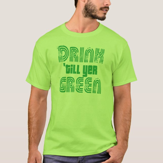 Camiseta ¡Bebida 'hasta verde del YER! (Anverso)