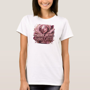 Camiseta Bebida Roja FRESCO BEBE AHORA PIENSA DESPUÉS Impre