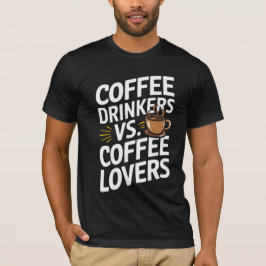 Camiseta Bebidas de café contra amantes del café - Café div