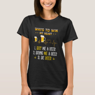 Camiseta Bebidas Graciosas Maneras De Ganar Mi Él Por La Ce