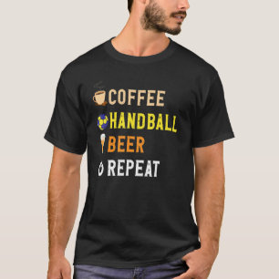 Camiseta Bebidas Más Funny Café, Balonmano, Cerveza Repetir
