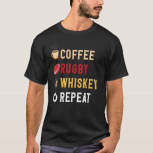 Camiseta Bebidas Más Funny Café, Rugby, Whiskey Repetir N