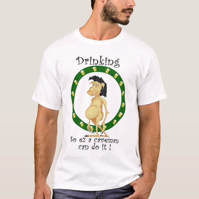 Camiseta Bebiendo tan el ez un hombre de las cavernas puede (Anverso)