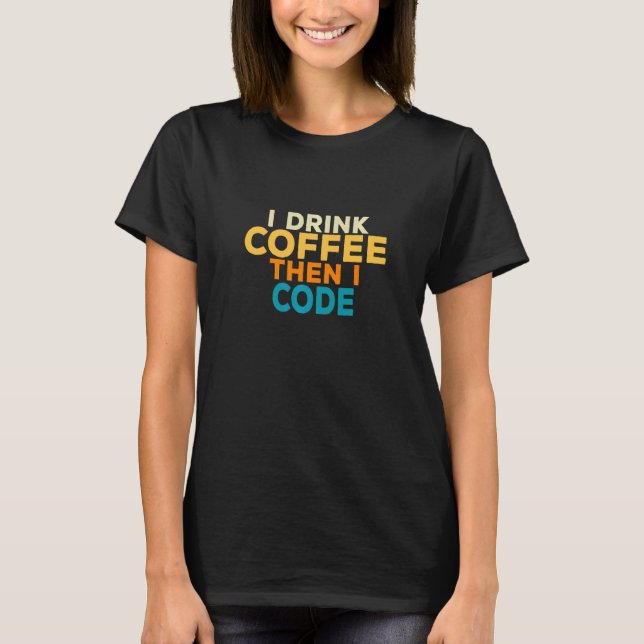 Camiseta Bebo Café Codificación Programador T Tecnología Co (Anverso)