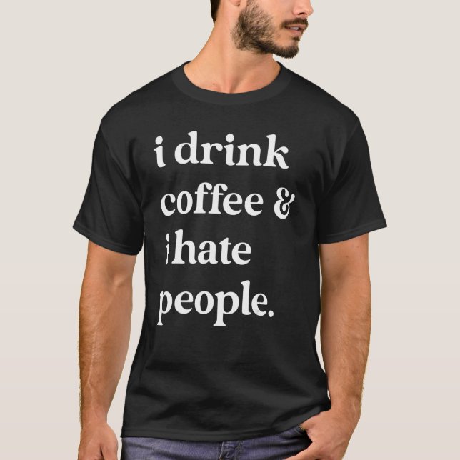 Camiseta Bebo Café Y Odio Las Citas De La Gente (Anverso)