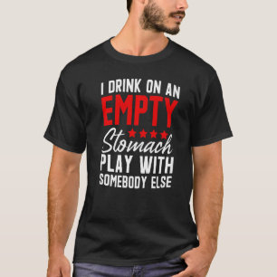 Camiseta Bebo Con El Estómago Vacío Juego Con Alguien Más