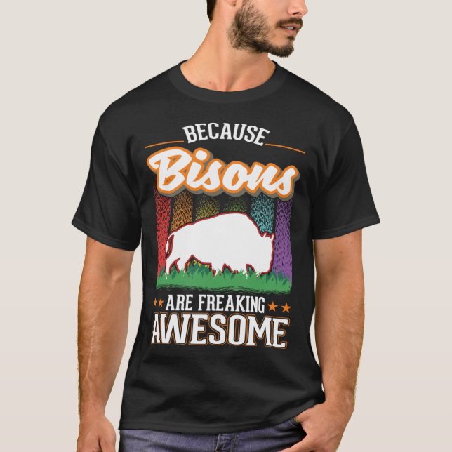Camiseta Because Bisons are freaking awesome Buffalo (Anverso)