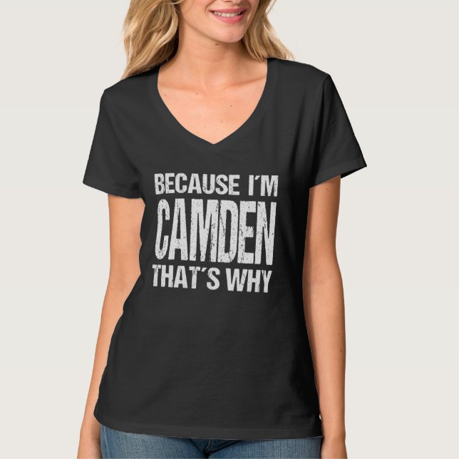 Camiseta BECAUSE I M CAMDEN THAT S WHY Fun (Anverso)