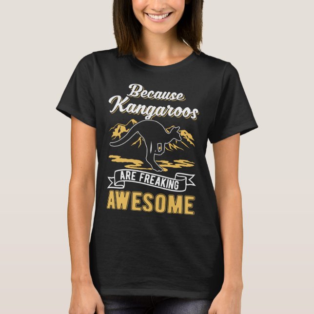 Camiseta Because Kangaroos are freaking awesome Kangaroo (Anverso)