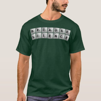 Camiseta Because Science 4 