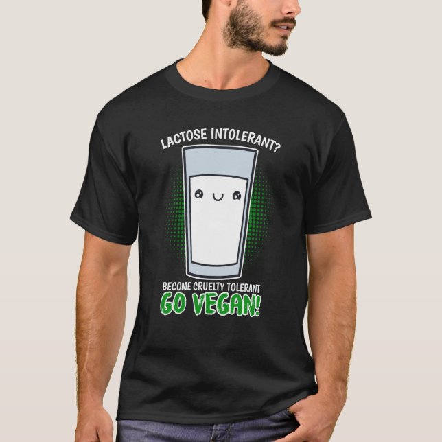Camiseta Become Cruelty Intolerant Go Vegan Lactose intoler (Anverso)