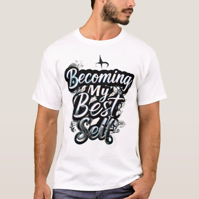 Camiseta Becoming My Best Self Motivational Quote T-Shirt | (Anverso)