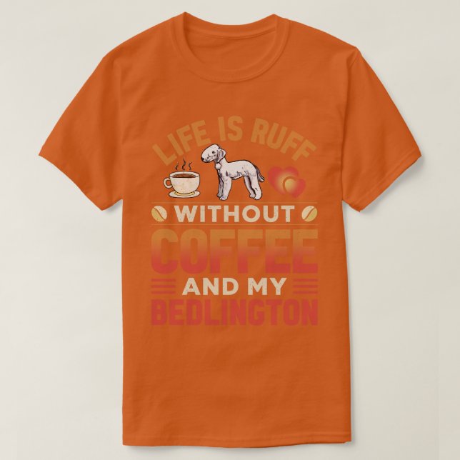 Camiseta Bedlington Terrier Perro Y Café (Diseño del anverso)