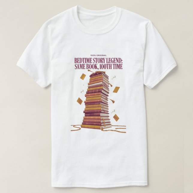 Camiseta Bedtime Story Legend T Shirt, Same Book 100th Time (Diseño del anverso)