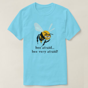 Camiseta Bee Afraid