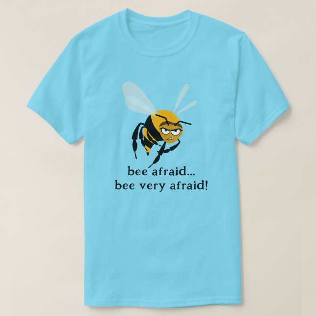 Camiseta Bee Afraid (Diseño del anverso)