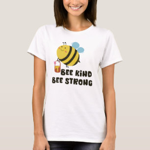 Camiseta Bee amable, Bee Strong Inspirador