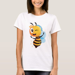Camiseta Bee Amazing T-Shirt – Cute Inspirational Honeybee 