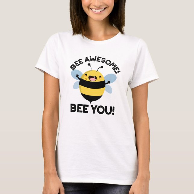 Camiseta Bee Awesome Bee You Positive Insect Pun (Anverso)