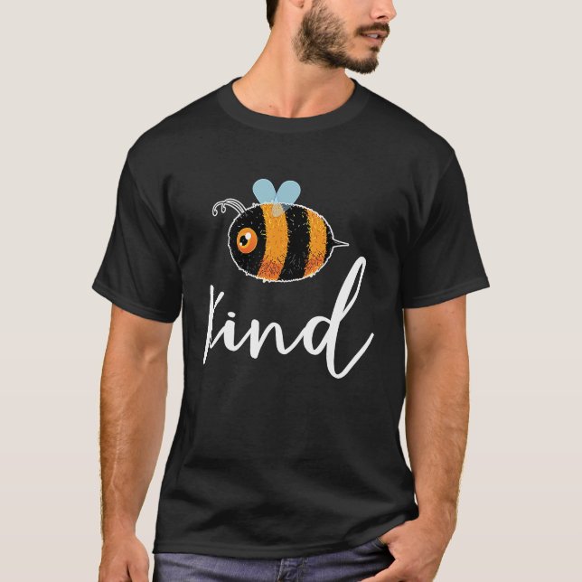 Camiseta Bee Be Kind Cute  Inspirational Motivational (Anverso)