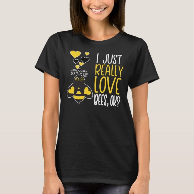 Camiseta Bee Beekeeper Cute Bee Lover I Just Really Love Be (Anverso)