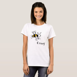 Camiseta Bee Crazy escribe en Cussdum Designs