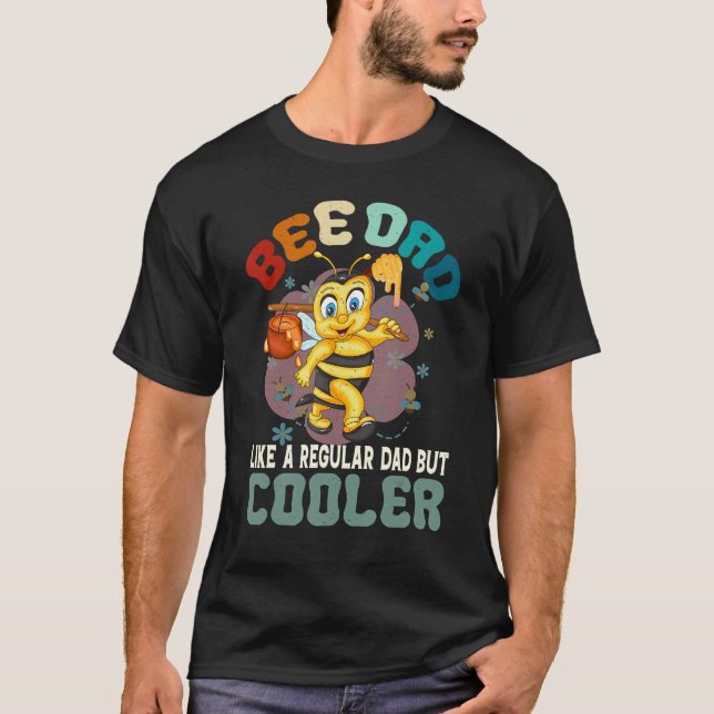 Camiseta Bee Dad Like a Regular Dad But Cooler Bee Lover Ho (Anverso)