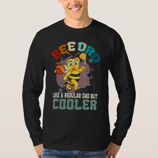 Camiseta Bee Dad Like a Regular Dad But Cooler Bee Lover Ho (Anverso)