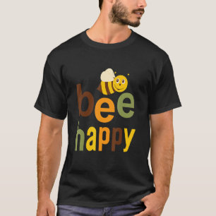 Camiseta Bee Happy Bee Beekeepers Beiser Whisper Beisper