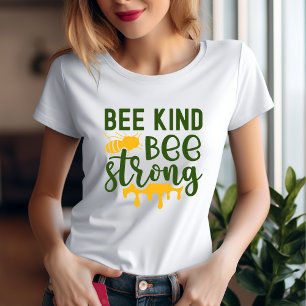 Camiseta Bee Kind bee Strong T-Shirt