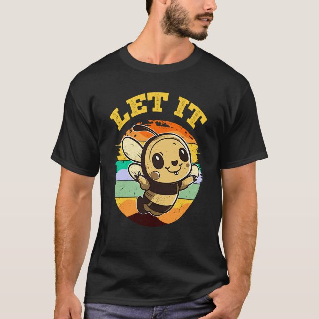 Camiseta Bee Let it Beekeeper Honeybee Beekeeping  2 (Anverso)