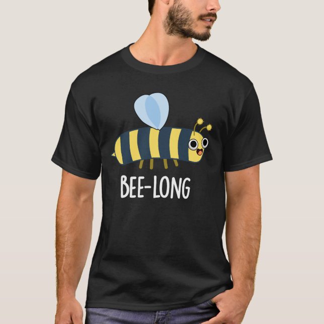 Camiseta Bee-long Funny Long Insect Bee Pun Dark BG (Anverso)