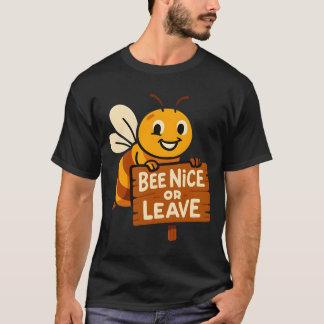 Camiseta Bee Nice o Leave Funny Bee Rótulo
