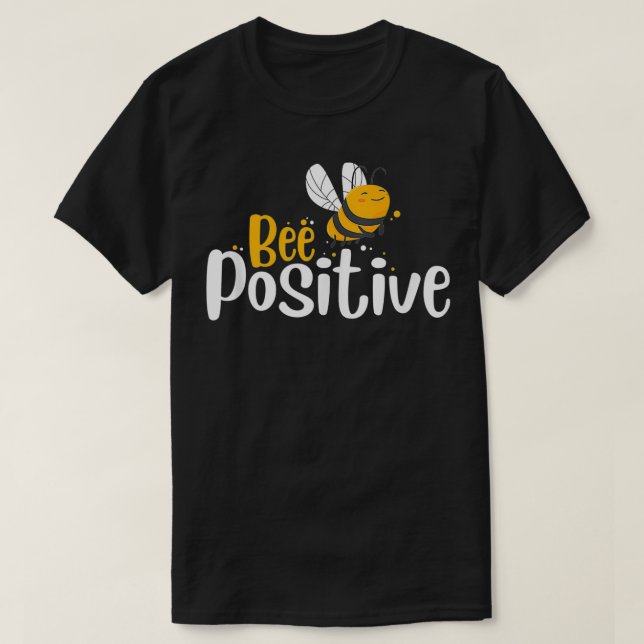 Camiseta Bee Positive Funny Bee Hive Mantener Apiary Bee Ke (Diseño del anverso)