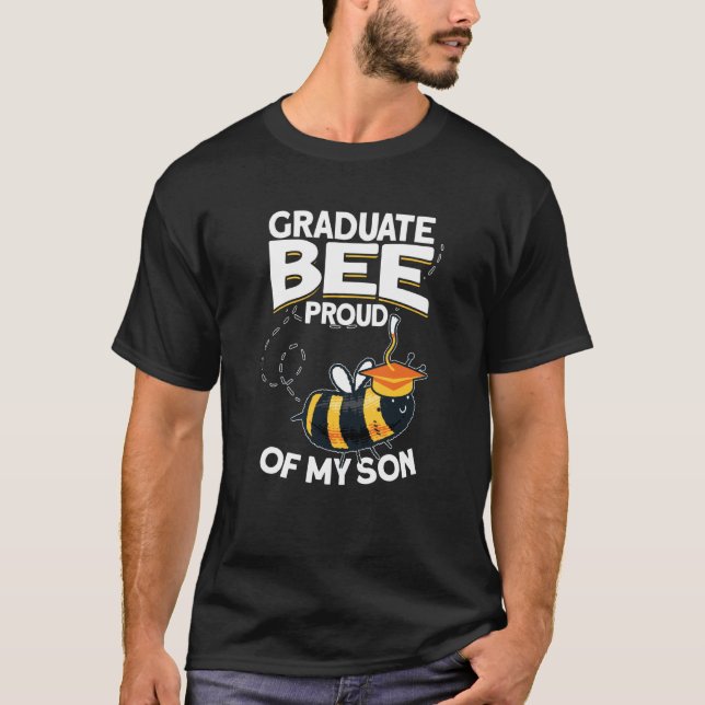 Camiseta Bee Proud Of My Son Graduation Day Graduation (Anverso)