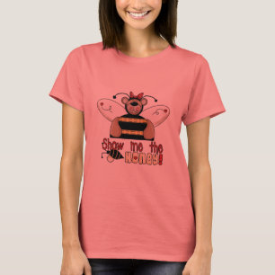 Camiseta Bee Show Me the Honey Tshirts and Gifts