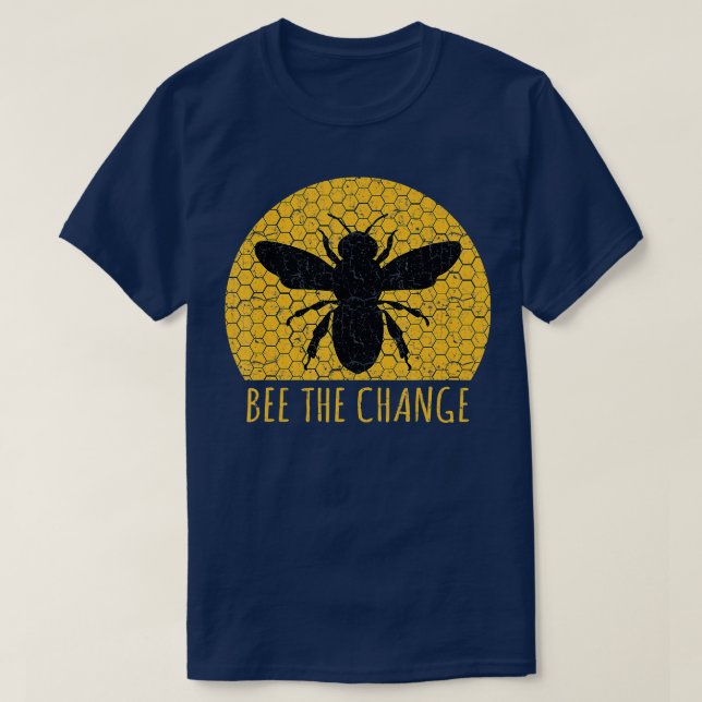 Camiseta Bee the Change Honeybee Awareness Beewax Hive (Diseño del anverso)