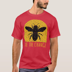 Camiseta Bee the Change Honeybee Awareness Beewax Hive