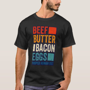 Camiseta Beef Bacon Huevos Dieta Humana Comer carne y Human
