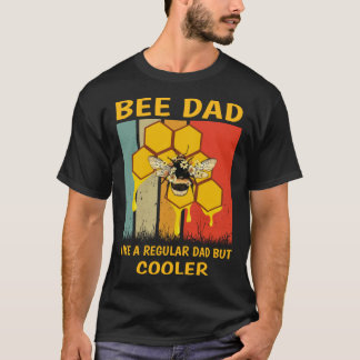 Camiseta Beekeeper Bee Dad Honey Like A Regular Dad But Coo