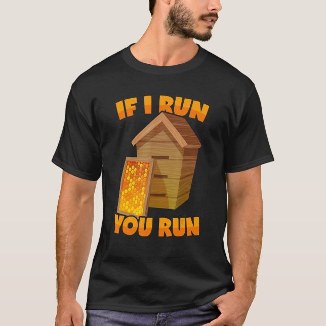 Camiseta Beekeeper diciendo que Beehive si yo te corro (Anverso)