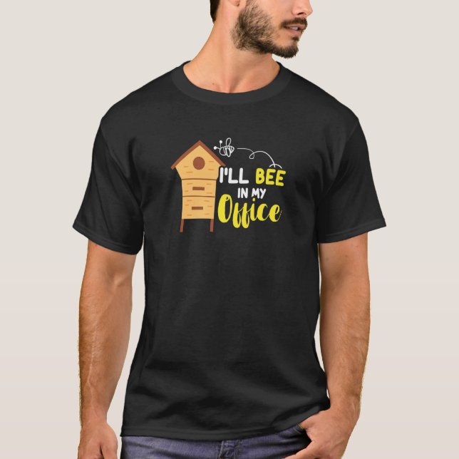 Camiseta Beekeeper En Mi Oficina Honey Bee Apiarist Beekepi (Anverso)