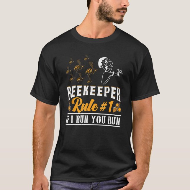 Camiseta Beekeeper Rule 1 If I Run You Run Bee  Beekeeping (Anverso)