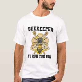 Camiseta Beekeeper Si Corro Corres Funny Beekeeper