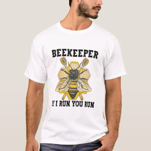 Camiseta Beekeeper Si Corro Corres Funny Beekeeper